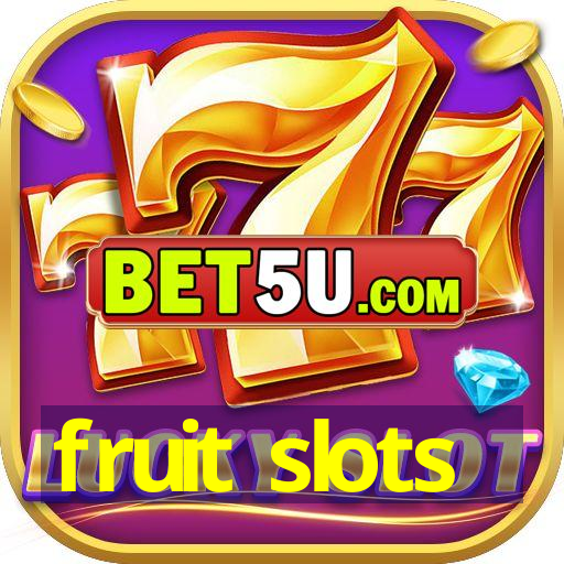 fruit slots